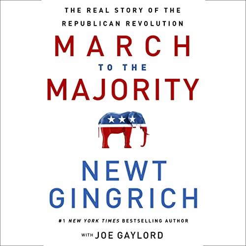 March to the Majority The Real Story of the Republican Revolution [Audiobook]