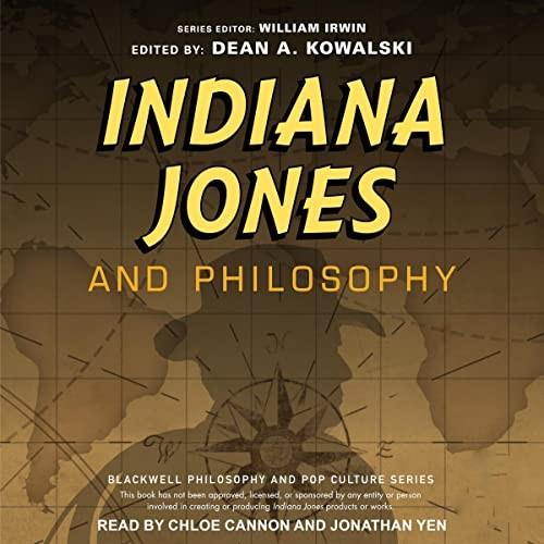 Indiana Jones and Philosophy Why Did it Have to Be Socrates [Audiobook]