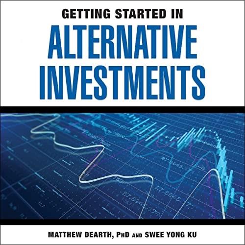 Getting Started in Alternative Investments [Audiobook]