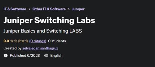 Juniper Switching Labs