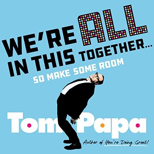 We’re All in This Together . . . So Make Some Room [Audiobook]