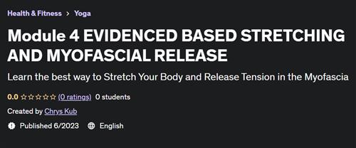 Module 4 EVIDENCED BASED STRETCHING AND MYOFASCIAL RELEASE