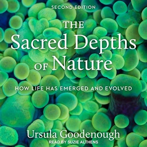 The Sacred Depths of Nature (2nd Edition) How Life Has Emerged and Evolved [Audiobook]