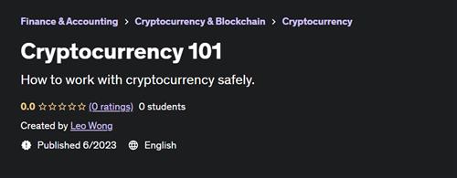 Cryptocurrency 101 by Leo Wong |  Download Free
