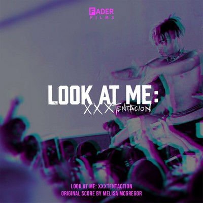 Look at Me: XXXTentacion Soundtrack (by Melisa McGregor)