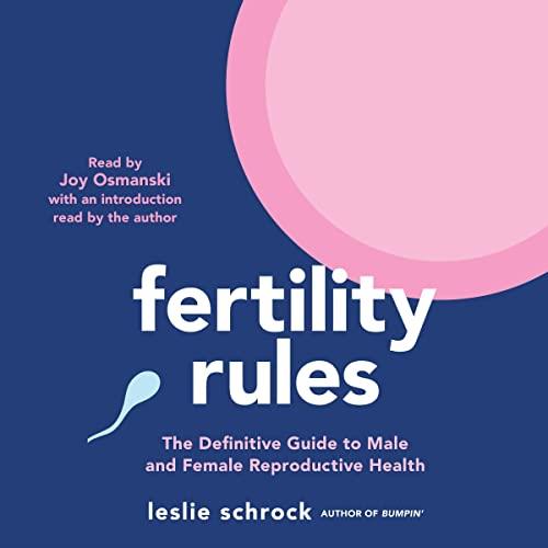 Fertility Rules The Definitive Guide to Male and Female Reproductive Health [Audiobook]