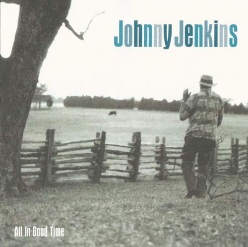 Johnny Jenkins - All In Good Time (2000) [lossless]