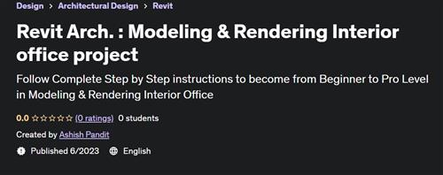 Revit Arch. –  Modeling & Rendering Interior office project |  Download Free