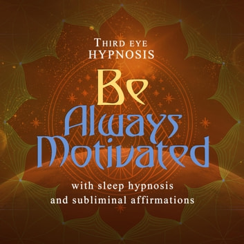 Be Always Motivated [Audiobook]
