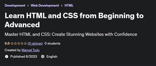 Learn HTML and CSS from Beginning to Advanced