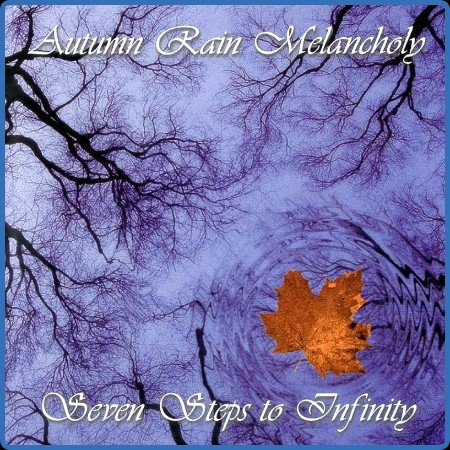 Autumn Rain Melancholy - 2022 - Seven Steps to Infinity
