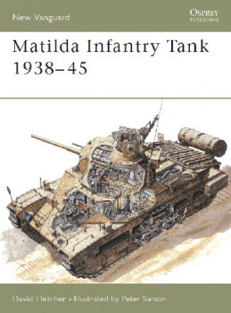 Matilda Infantry Tank 1938-45 (Osprey New Vanguard 8)
