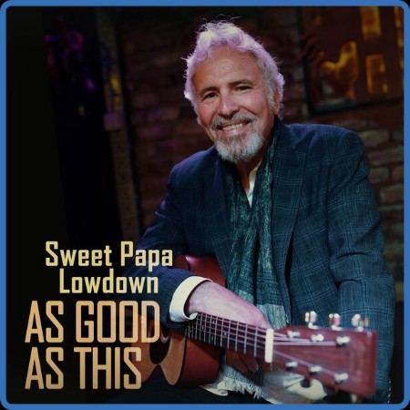 Sweet Papa Lowdown - As Good as This (2023) FLAC