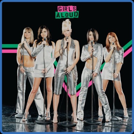 Girls Aloud - Sound Of The Underground (Deluxe Edition) (2023) FLAC