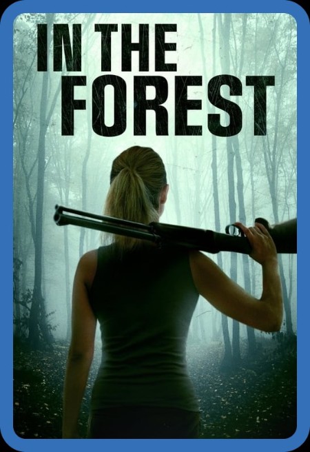 In The Forest 2022 1080p WEBRip x264-RARBG 03fb0c7f280ac9d4b4e9c57d58b33715