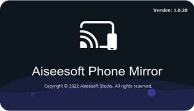 Aiseesoft Phone Mirror 2.1.8 Multilingual (x64)