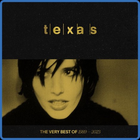 Texas - The Very Best Of 1989 – (2023) FLAC