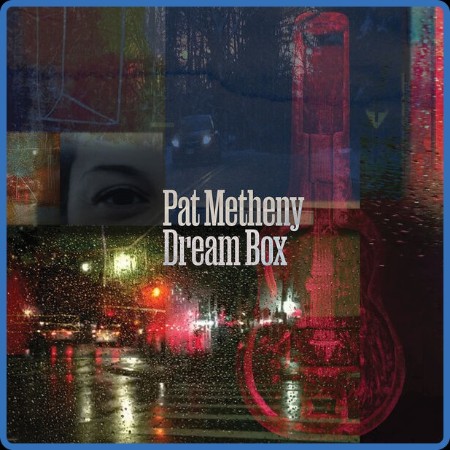 Pat Metheny - Dream Box (2023)