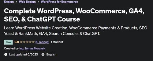 Complete WordPress, WooCommerce, GA4, SEO, & ChatGPT Course