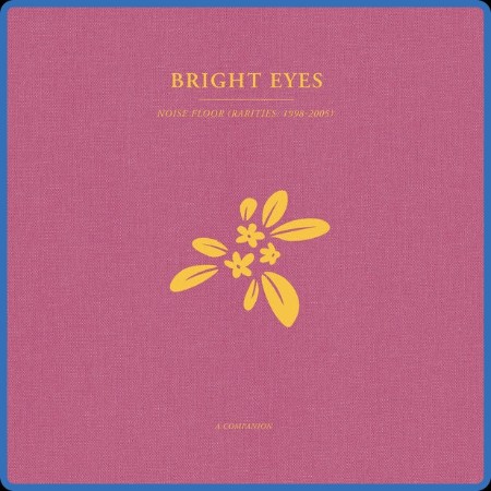 Bright Eyes - Noise Floor A Companion (Companion Version) (2023) [24Bit-88 2kHz] FLAC