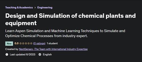 Design and Simulation of chemical plants and equipment