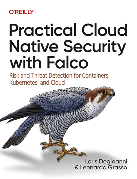 Practical Cloud Native Security with Falco 3ff0201d0530c7c1154c18c1f66dc232