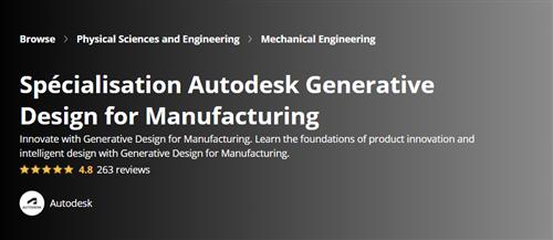 Coursera –  Autodesk Generative Design for Manufacturing Specialization |  Download Free