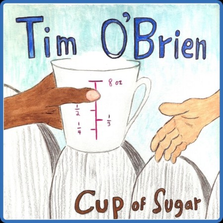 Tim O'Brien - Cup of Sugar (2023) [16Bit-44 1kHz] FLAC