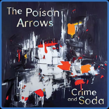 The Poison Arrows - Crime and Soda (2023)