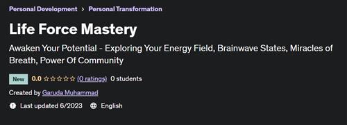Life Force Mastery