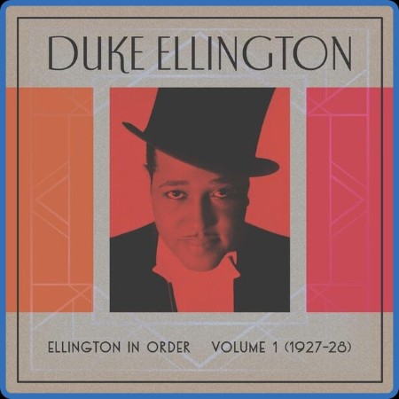 Duke Ellington - Ellington In Order, Volume 1 (1927-28) (2023)