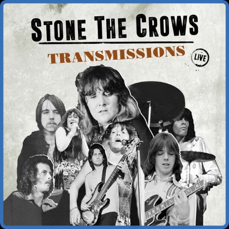 Stone the Crows - Transmissions  (Live) (2023)