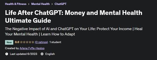 Life After ChatGPT Money and Mental Health Ultimate Guide