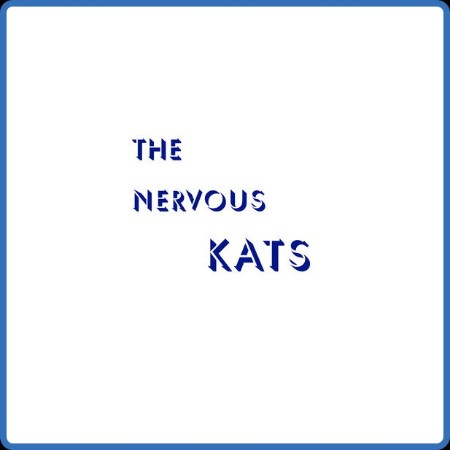 Bailey's Nervous Kats - The Nervous Kats (2023)