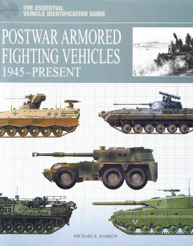 Postwar Armored Fighting Vehicles: 1945-Present (The Essential Vehicle Identification Guide)