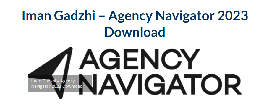 Iman Gadzhi – Agency Navigator 2023 |  Download Free