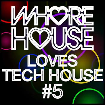 VA - Whore House Loves Tech House #5 (2023) MP3