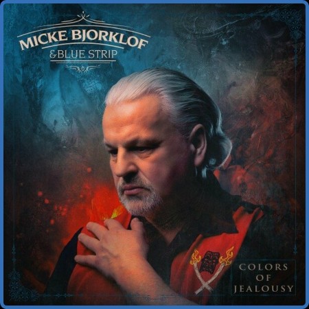 Micke Bjorklof & Blue Strip - Colors of Jealousy