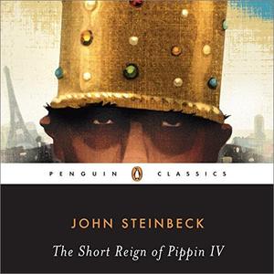 The Short Reign of Pippin IV A Fabrication (Penguin Classics) [Audiobook]