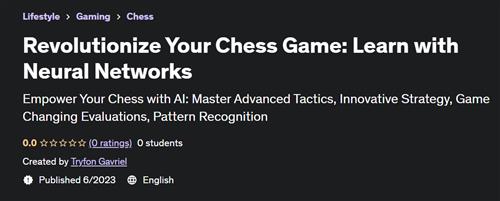 Revolutionize Your Chess Game – Learn with Neural Networks
