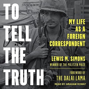 To Tell the Truth My Life as a Foreign Correspondent [Audiobook]