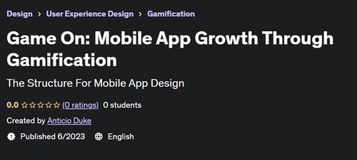 Game On Mobile App Growth Through Gamification