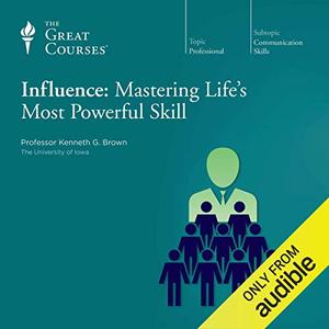 Influence Mastering Life's Most Powerful Skill [Audiobook]