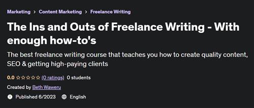 The Ins and Outs of Freelance Writing –  With enough how– to's |  Download Free