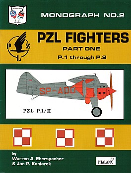 Poland's PZL Gull-Wing Fighters, Vol. 1: P.1 Through P.8