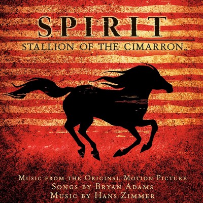 Spirit: Stallion Of The Cimarron Soundtrack