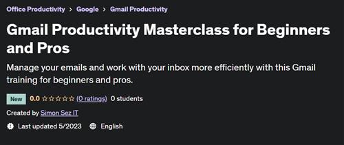 Gmail Productivity Masterclass for Beginners and Pros |  Download Free