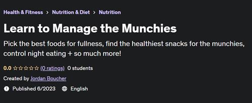Learn to Manage the Munchies