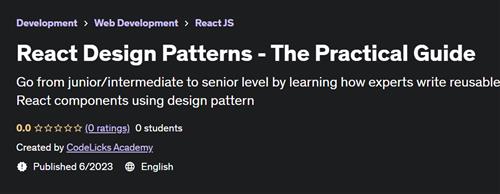React Design Patterns - The Practical Guide