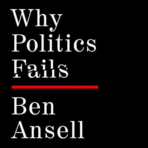 Why Politics Fails [Audiobook]